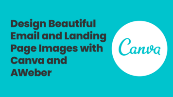 Design Beautiful Email and Landing Page Images with Canva and AWeber