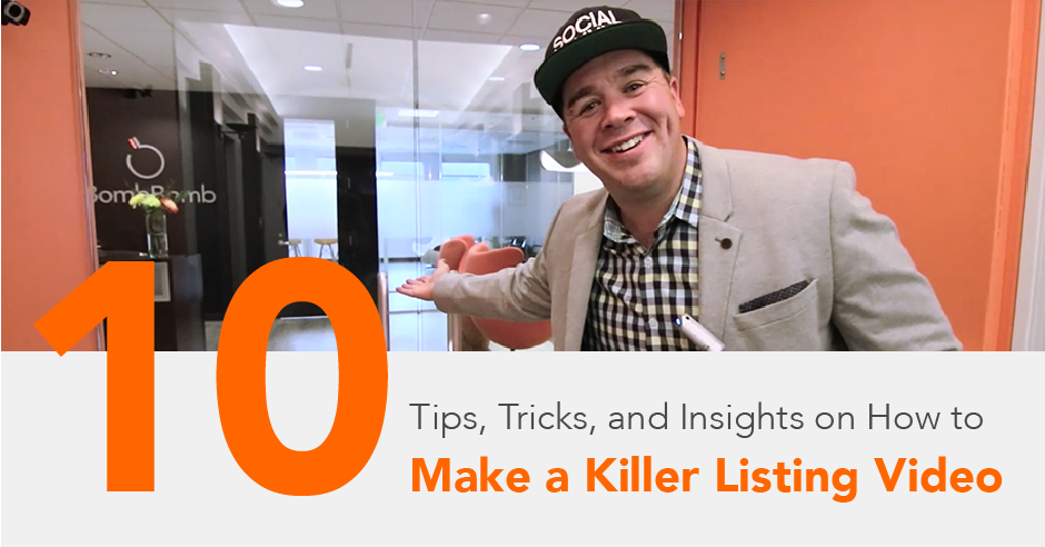 10 Tips, Insights, and Tricks to Make a Killer Listing Video