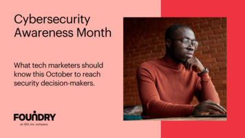 What tech marketers should know during Cybersecurity Awareness Month