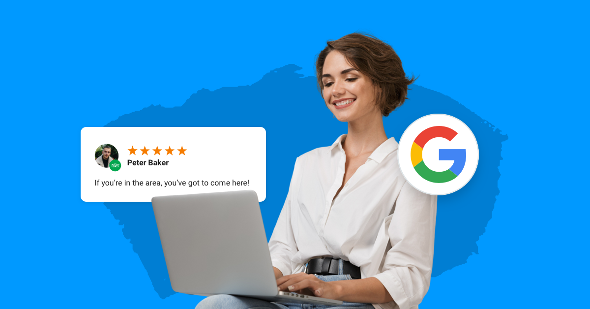 The Complete Guide to Getting More Google Reviews in 2022
