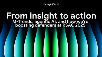 From insight to action: M-Trends, agentic AI, and how we're boosting defenders at RSAC 2025 | Google Cloud Blog