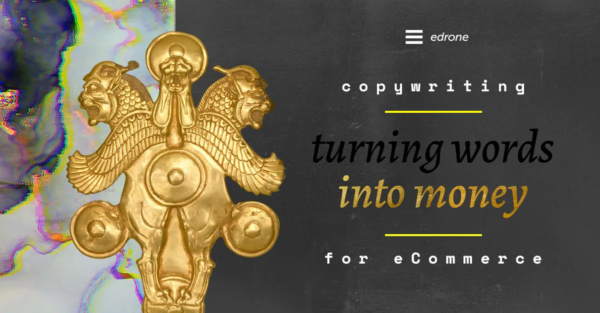 Copywriting for e-commerce: Turning Words into Money