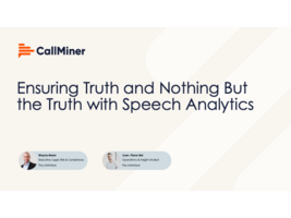 Ensuring the Truth and Nothing but the Truth with Speech Analytics