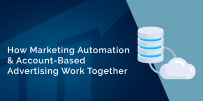 How Marketing Automation & Account-Based Advertising Work Together | Terminus