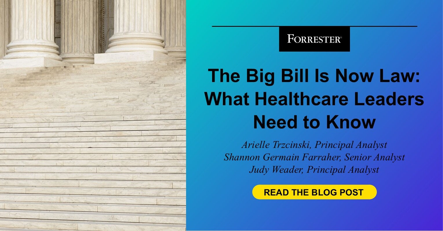 The Big Bill Is Now Law: What Healthcare Leaders Need To Know