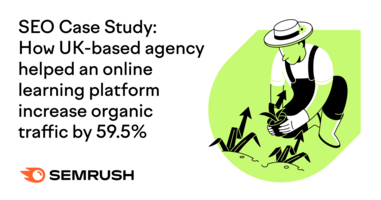 SEO Case Study: How UK-based Agency Helped an Online Learning Platform Increase Organic Traffic by 59.5%