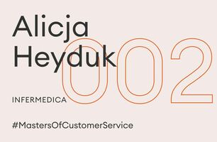 Masters of Customer Service #2: Alicja Heyduk, Infermedica