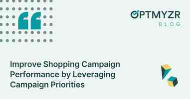 Improve Shopping Campaign Performance by Leveraging Campaign Priorities