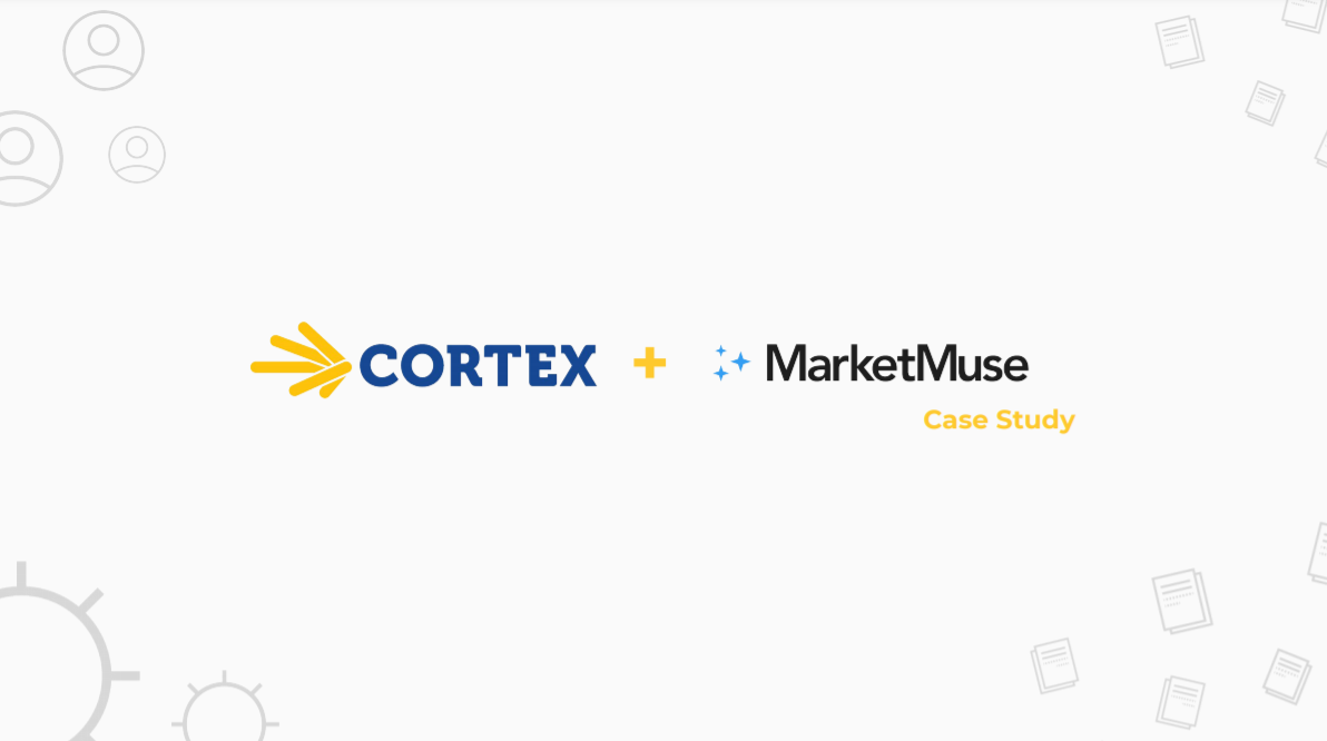 Cortex and MarketMuse Case study