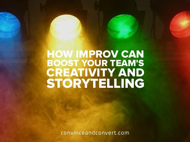 How Improv Can Boost Your Team's Creativity and Storytelling