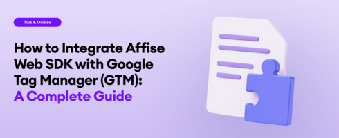 How to Integrate Affise Web SDK with Google Tag Manager (GTM): A Complete Guide
