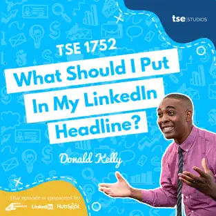 Donald Kelly | What Should I Put In My LinkedIn Headline?