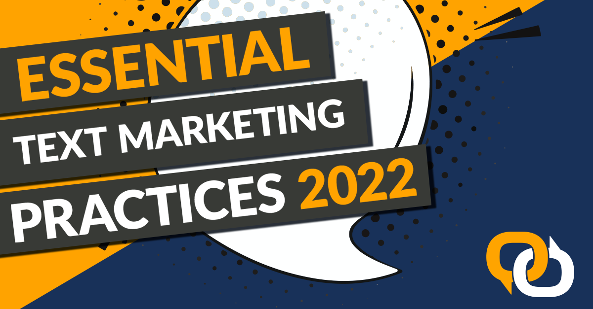 Top 5 Essential Text Marketing Practices for 2022
