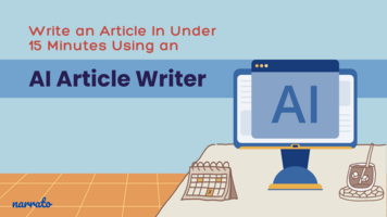 AI Article Writer: Write an Article in Under 15 Minutes