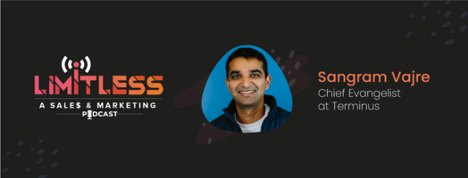 Podcast on How to lead like a modern CMO with Sangram Vajre