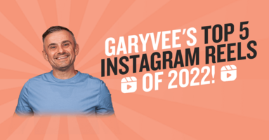 GaryVee's Top 5 Instagram Reels of 2022!