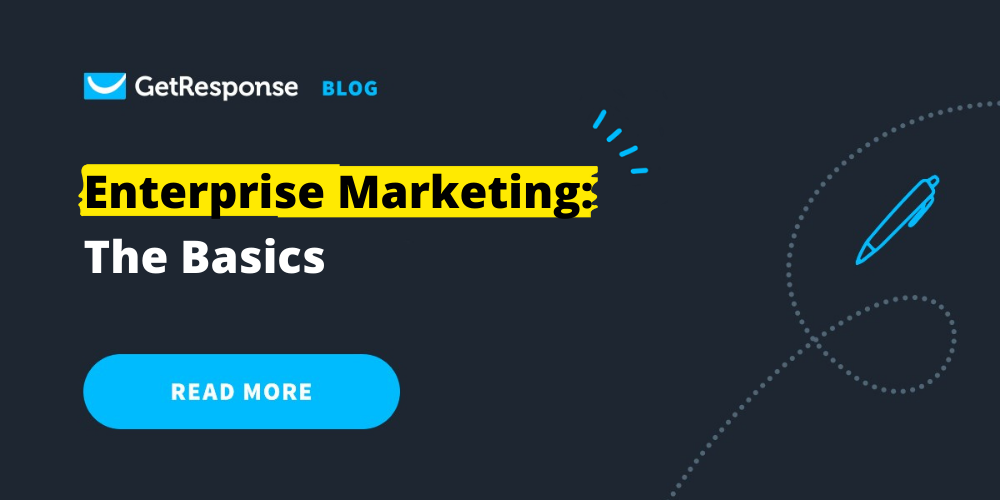 Enterprise Marketing: The Basics