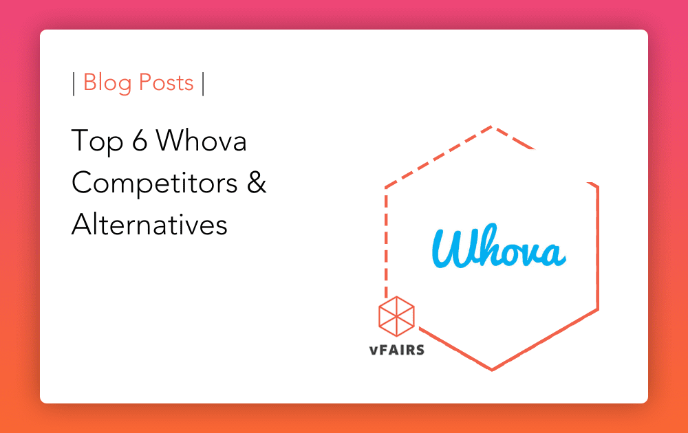 Top 6 Whova Competitors & Alternatives