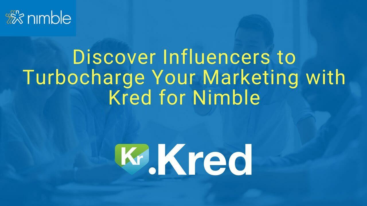 Nimble and Kred to Turbocharges Your Influencer Marketing