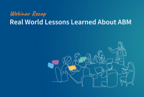 The Real World in ABM: Five Lessons Learned by a Marketing Ops Pro at Cotiviti 
