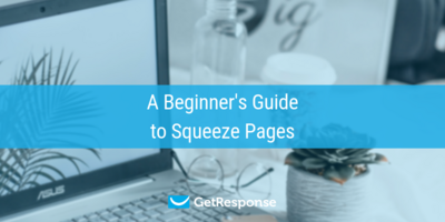 A Beginner's Guide to Squeeze Pages (Templates & Examples)