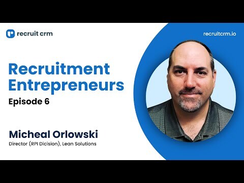 Recruitment Entrepreneurs - Episode 6 - ft. Micheal Orlowski