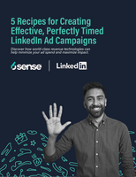 5 Recipes for Creating Effective, Perfectly Timed LinkedIn Ad Campaigns with 6sense