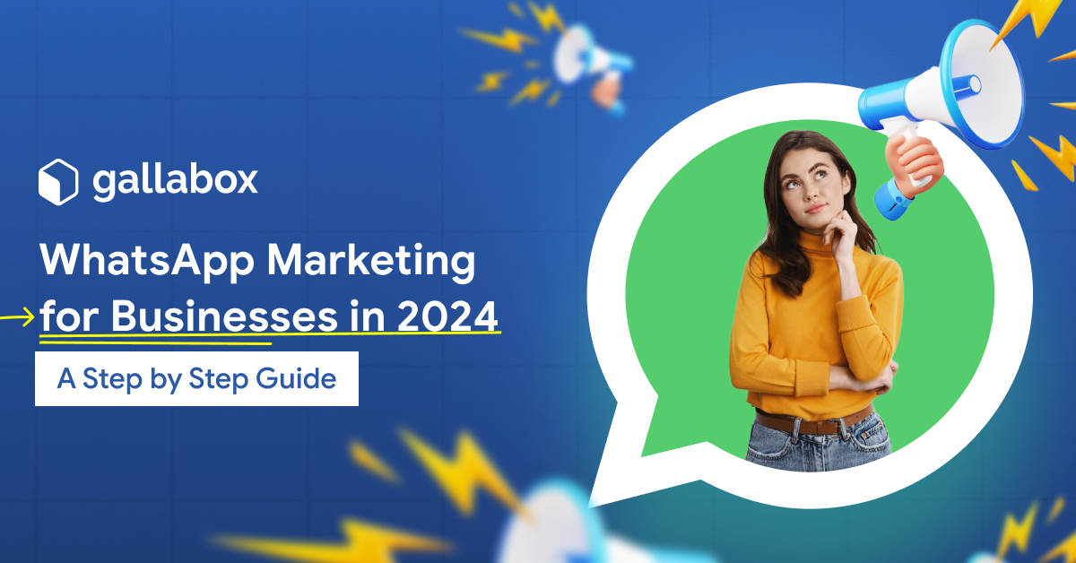 WhatsApp Marketing for Businesses in 2024: How to Get Started