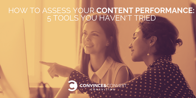 How to Assess Your Content Performance: 5 Tools You Haven't Tried