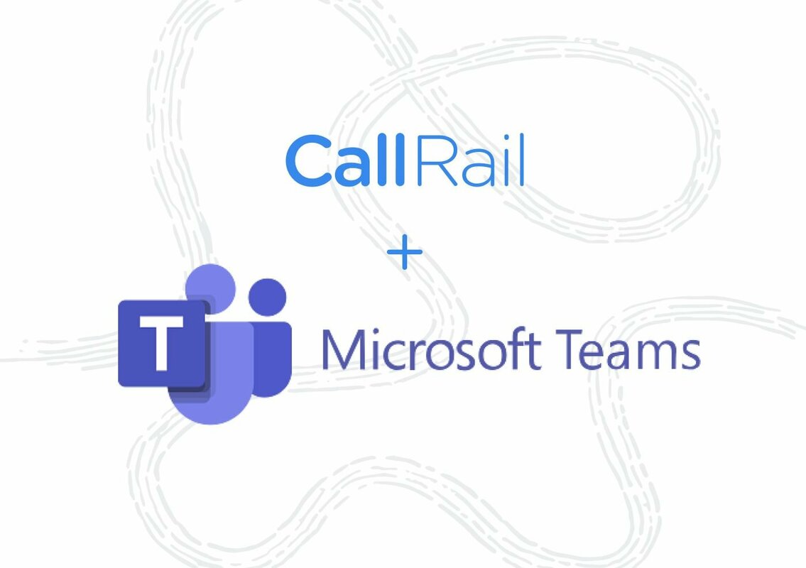 CallRail launches integration with Microsoft Teams that boosts speed to lead response and conversion