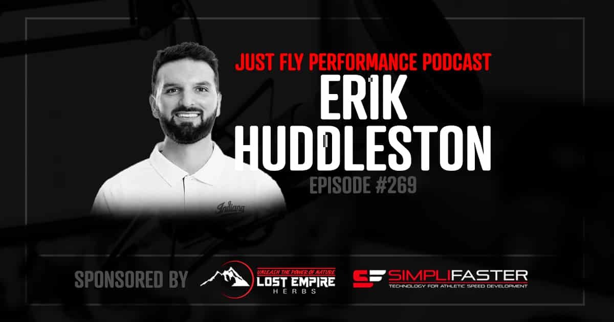 Erik Huddleston on Foot Concepts, Stance Mechanics, and Maximizing Squat Variations for Athletic Power - Just Fly Sports