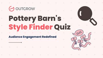 Pottery Barn's Style Finder Quiz: Audience Engagement Redefined