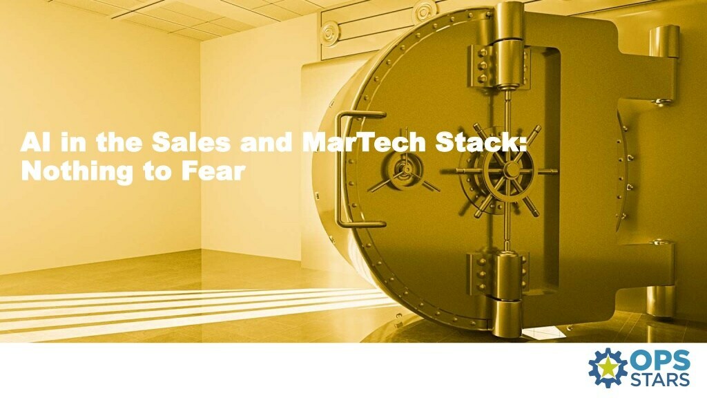 AI in the Sales and MarTech Stack: Nothing to Fear