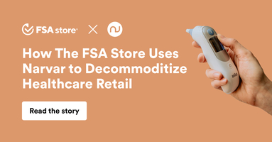 How The FSA Store Is Using Narvar to Decommoditize Healthcare Retail