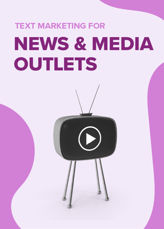 SMS Marketing for News and Media Outlets