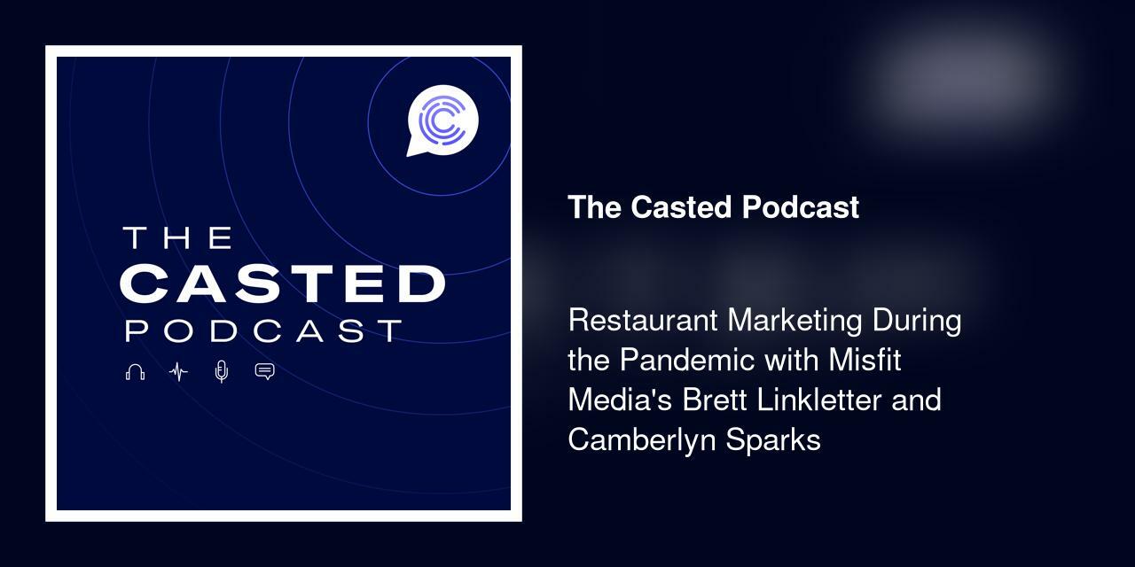 Restaurant Marketing During the Pandemic with Misfit Media's Brett Linkletter and Camberlyn Sparks
