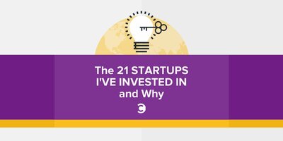 The 21 Startups I've Invested In and Why