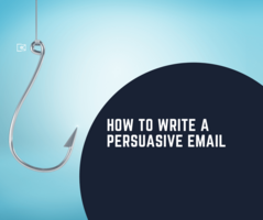 How to Write a Persuasive Email