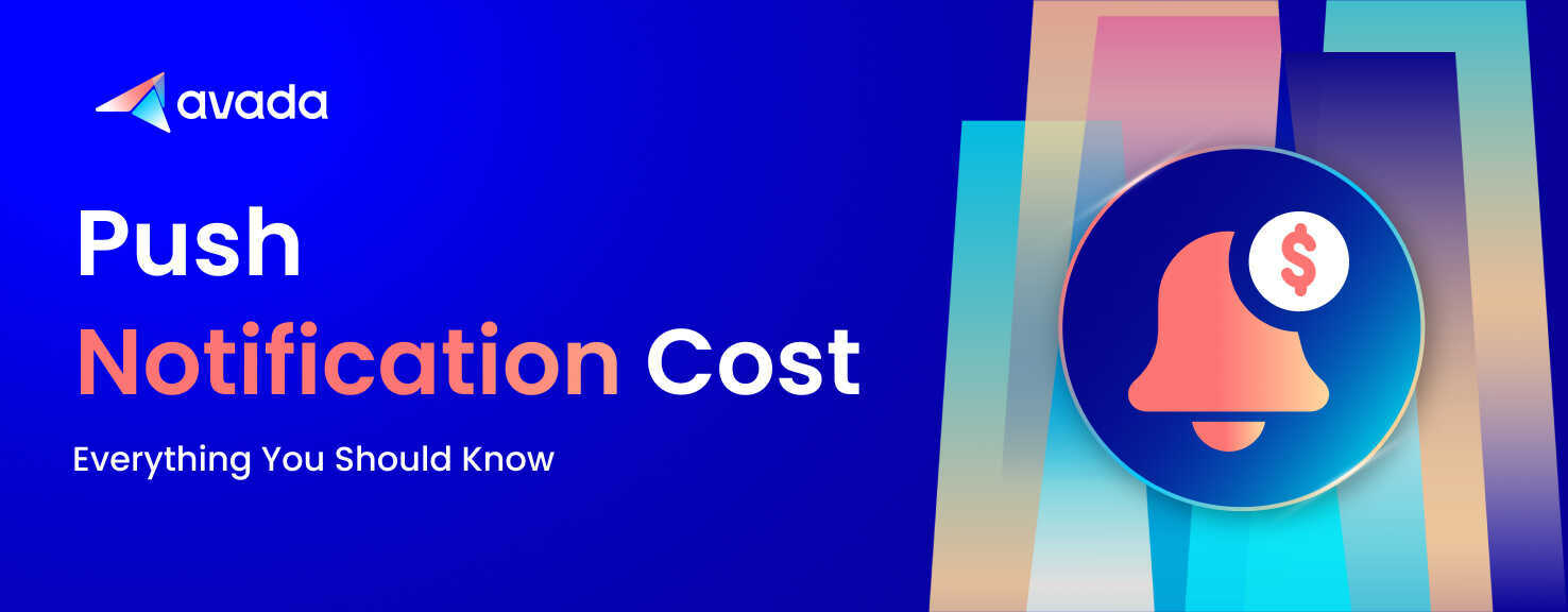 Push Notification Cost: Everything You Should Know