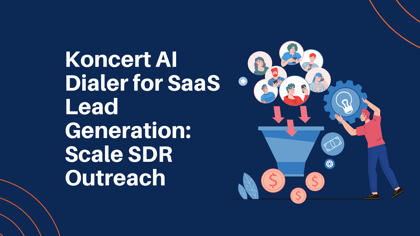 Koncert AI Dialer for SaaS Lead Generation: Scale SDR Outreach