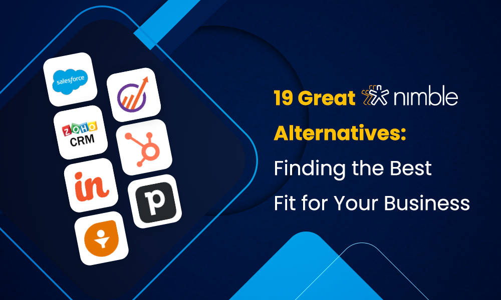19 Great Nimble Alternatives: Finding the Best Fit for Your Business