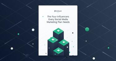 Four Influencers Every Social Media Marketing Plan Needs