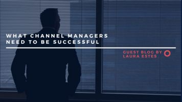 What channel managers need to be successful
