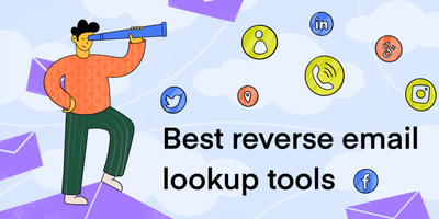 Discover The Power Of Reverse Email Lookup Tools And Methods To Use In 2023
