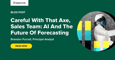 Careful With That Axe, Sales Team: AI And The Future Of Forecasting