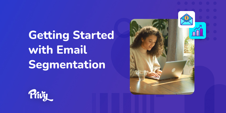 Email Segmentation: A Beginner's Guide for Ecommerce Brands