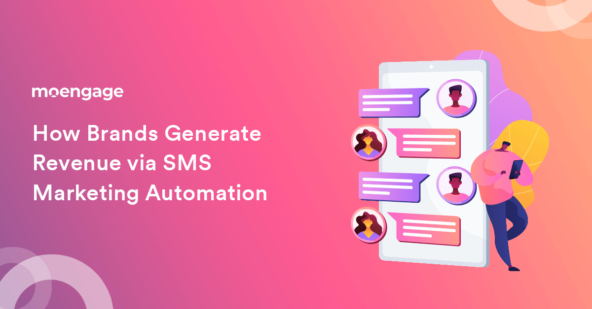 How Brands Generate Revenue via SMS Marketing Automation