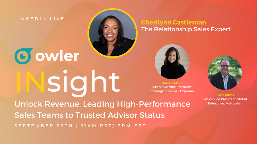 Owler INsight: Unlock Revenue – Leading High-Performance Sales Teams to Trusted Advisor Status