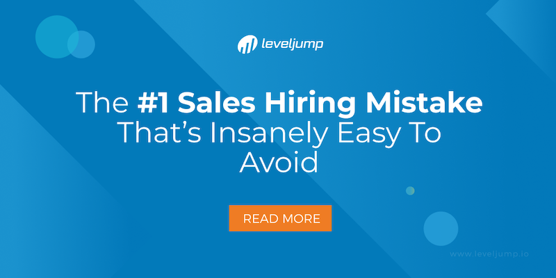 The #1 Sales Hiring Mistake That's So Easy To Avoid