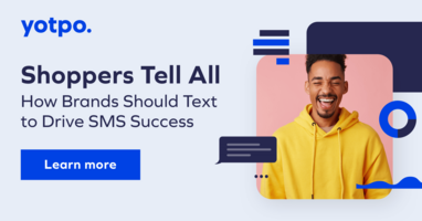 Shoppers Tell All: How Brands Should Text to Drive SMS Success